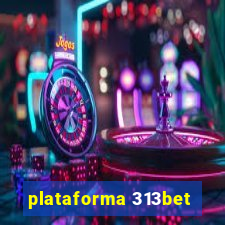 plataforma 313bet